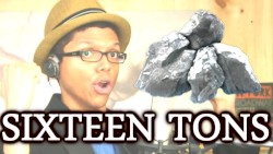 Sixteen TONS