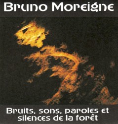 Bruits, sons, paroles et silences de la forêt