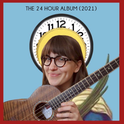 24 Hour Album (2021)