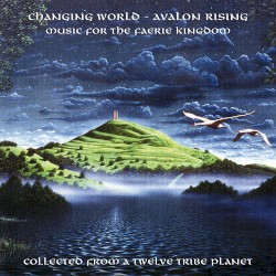 Changing World - Avalon Rising