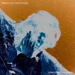 Here's to the Future