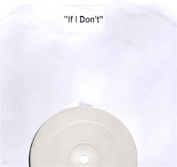 If I Don’t (Dubstep Mixes)