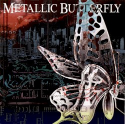 METALLIC BUTTERFLY