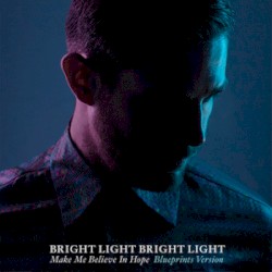 Make Me Believe in Hope (Blueprints Version)