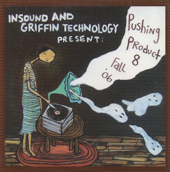 Insound and Griffin Technology Present: Pushing Product 8 Fall '06