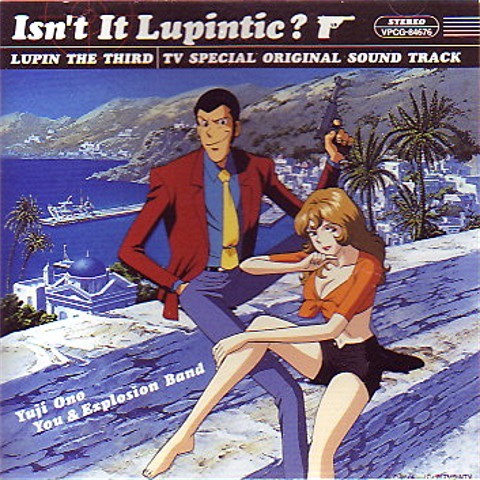 Isn't It Lupintic? LUPIN THE THIRD TV SPECIAL ORIGINAL SOUND TRACK