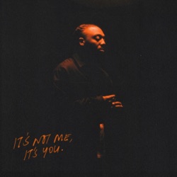 It’s Not Me, It’s You