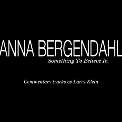 Something to Believe In: Commentary Tracks by Larry Klein