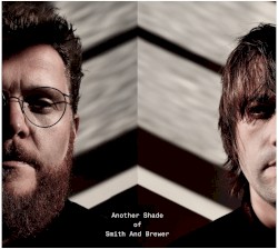 Another Shade Of Smith and Brewer