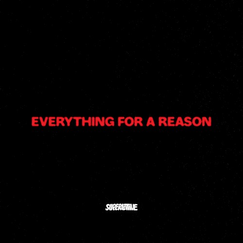 Everything For A Reason