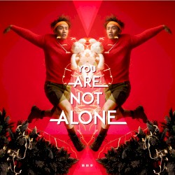 You Are Not Alone