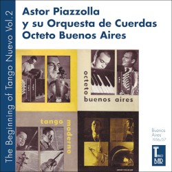 The Beginning of Tango Nuevo, Vol. 2