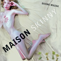Maison Skinny