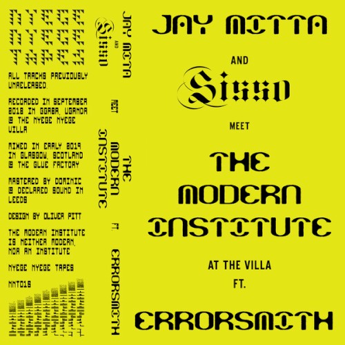 Jay Mita And Sisso Meet The Modern Institute At The Villa Ft. Errorsmith