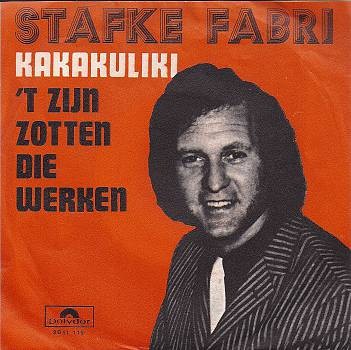 Kakakuliki / ’t Zijn zotten die werken