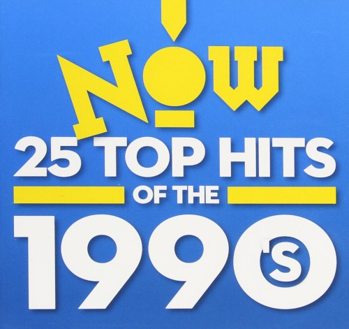 NOW! 25 Top Hits of the 1990’s