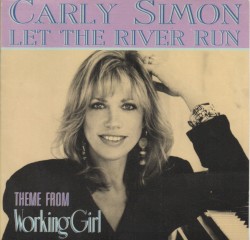 Let the River Run (Theme from “Working Girl”)
