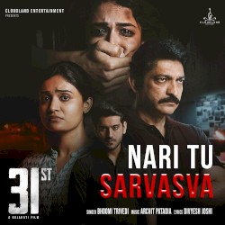Nari Tu Sarvasva (From “31st”)