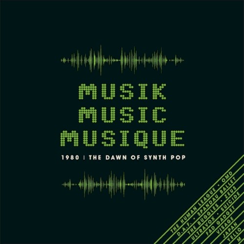Musik Music Musique – 1980: The Dawn of Synth Pop