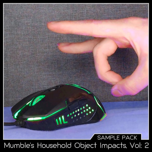 Mumble’s Household Object Impacts, Vol: 2