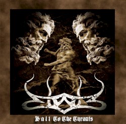 Hail to the Tyrants