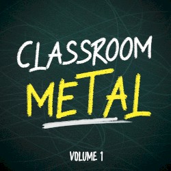 Classroom Metal, Vol. 1
