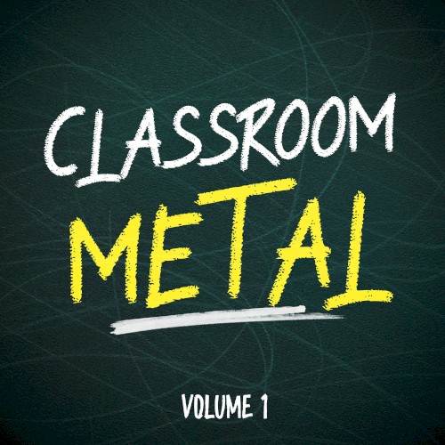 Classroom Metal, Vol. 1