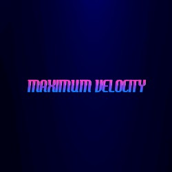 Maximum Velocity