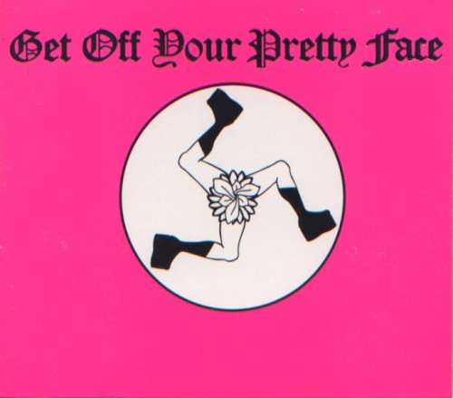 Get Off Your Pretty Face