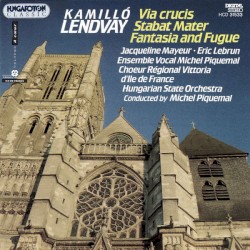 Via crucis / Stabat Mater / Fantasia and Fugue