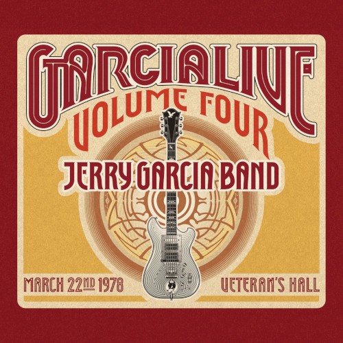 GarciaLive Volume Four: March 22nd, 1978 Veteran’s Hall