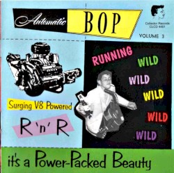 Automatic Bop, Vol. 3: It’s a Power‐Packed Beauty