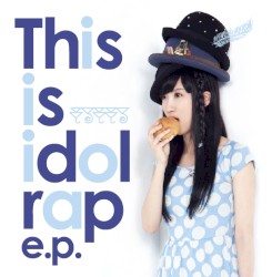 This is idol rap e.p.