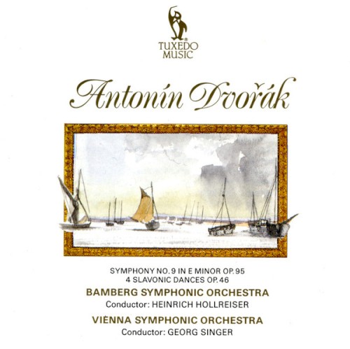 Symphony no. 9 in E minor op. 95 / 4 Slavonic Dances op. 46