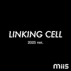 LINKING CELL (-2025ver.-)