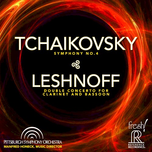 Tchaikovsky: Symphony no. 4 / Leshnoff: Double Concerto for Clarinet and Bassoon