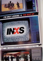 I’m Only Looking: The Best of INXS