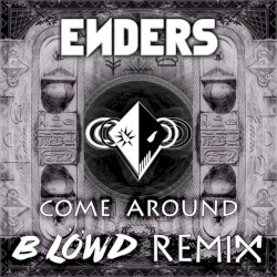 Come Around (B Löwd Remix)