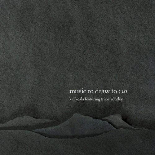 Music to Draw To: Io