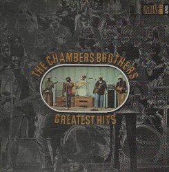 The Chambers Brothers Greatest Hits