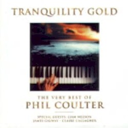 Tranquility Gold: The Very Best of Phil Coulter