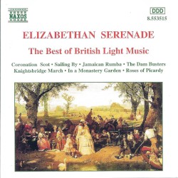 Elizabethan Serenade: The Best of British Light Music