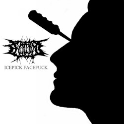 Icepick Facefuck