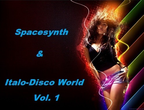 SpaceSynth & ItaloDisco World, Vol. 1