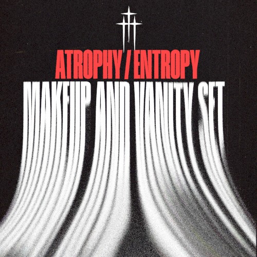 Atrophy / Entropy