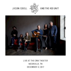 Live at the CMA Theater - Nashville, TN - 12/12/17