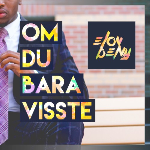 Om du bara visste