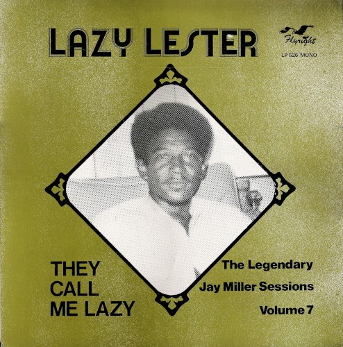 They Call Me Lazy: The Legendary Jay Miller Sessions, Volume 7