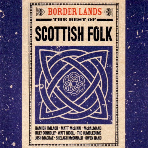 Border Lands: The Best Of Scottish Folk