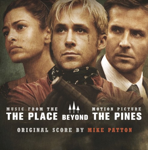 The Place Beyond the Pines: Music From the Motion Picture
